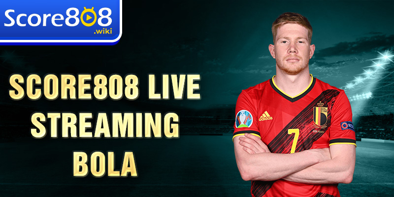 score808-live-streaming-bola