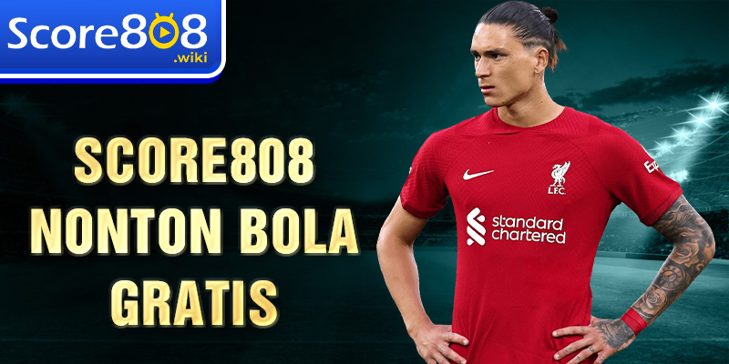 Score808 siaran langsung pertandingan