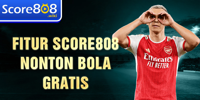 Manfaat Score808 Siaran Langsung Pertandingan