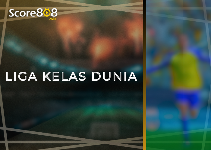 Liga Kelas Dunia